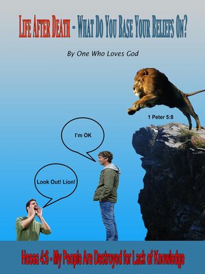 cover image of Life After Death--- What Are Your Beliefs Based On?
